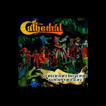 CATHEDRAL Caravan Beyond Redemption DIGIPAK [CD]